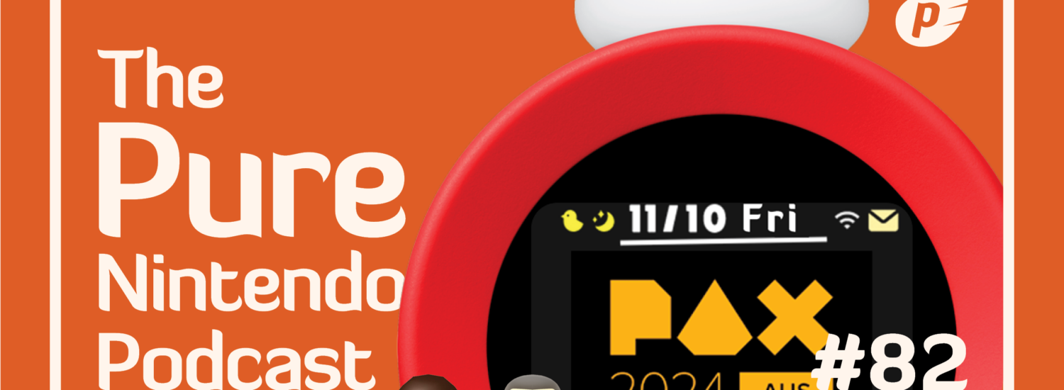 Pure Nintendo Podcast E82