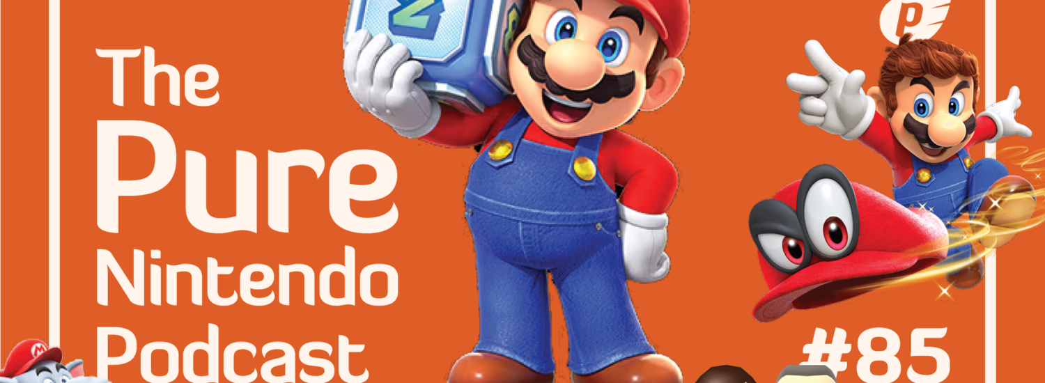 Pure Nintendo Podcast E85