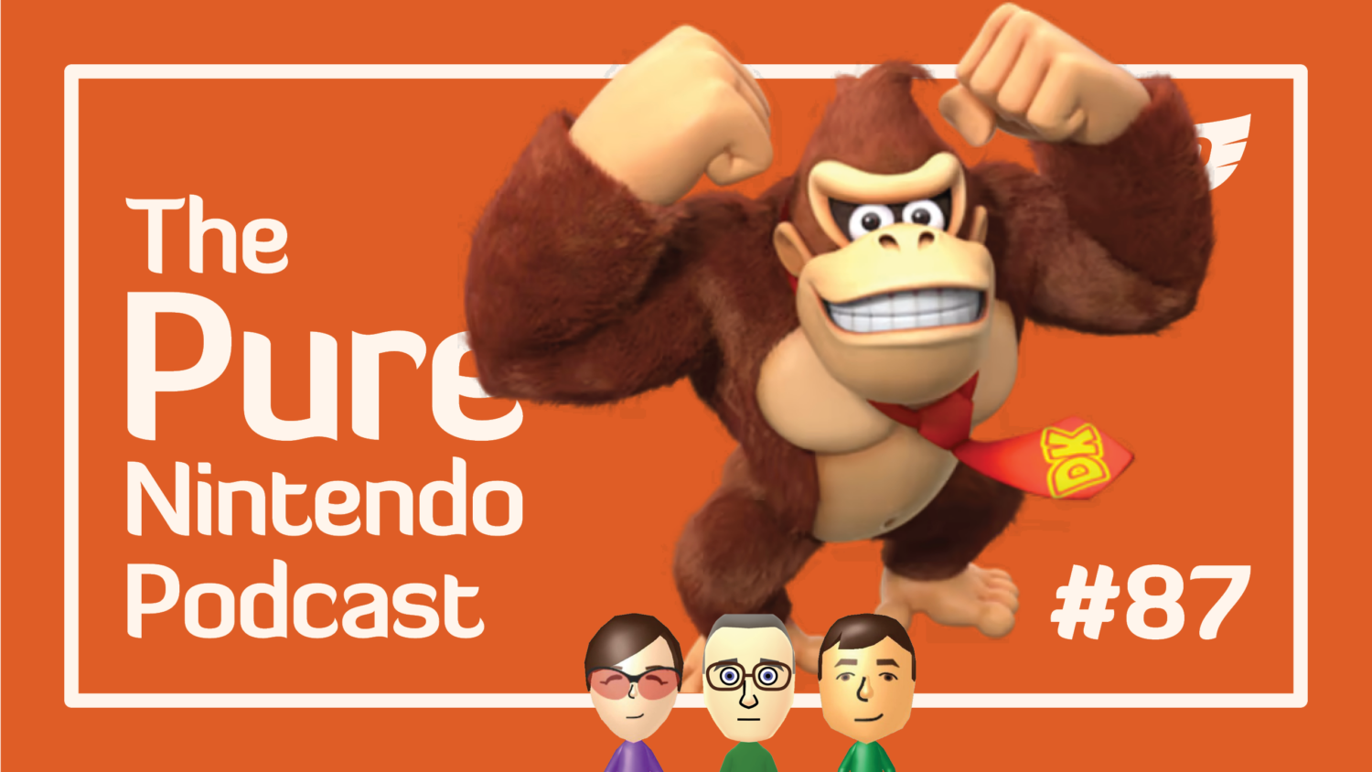 Pure Nintendo Podcast E87