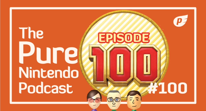 Pure Nintendo Podcast E100