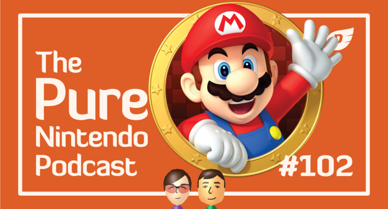 Pure Nintendo Podcast E102