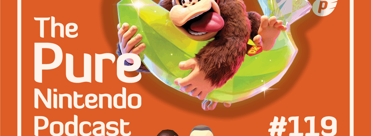 Pure Nintendo Podcast E120