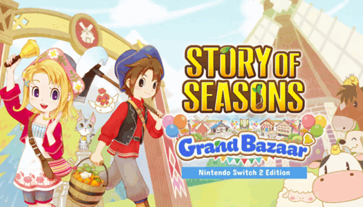 Review: STORY OF SEASONS: Grand Bazaar (Nintendo Switch 2)