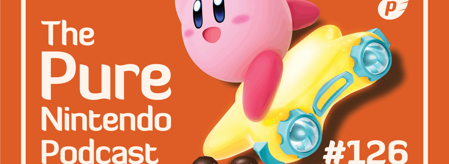 Pure Nintendo Podcast E126