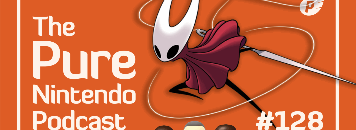 Pure Nintendo Podcast E128 - Silksong