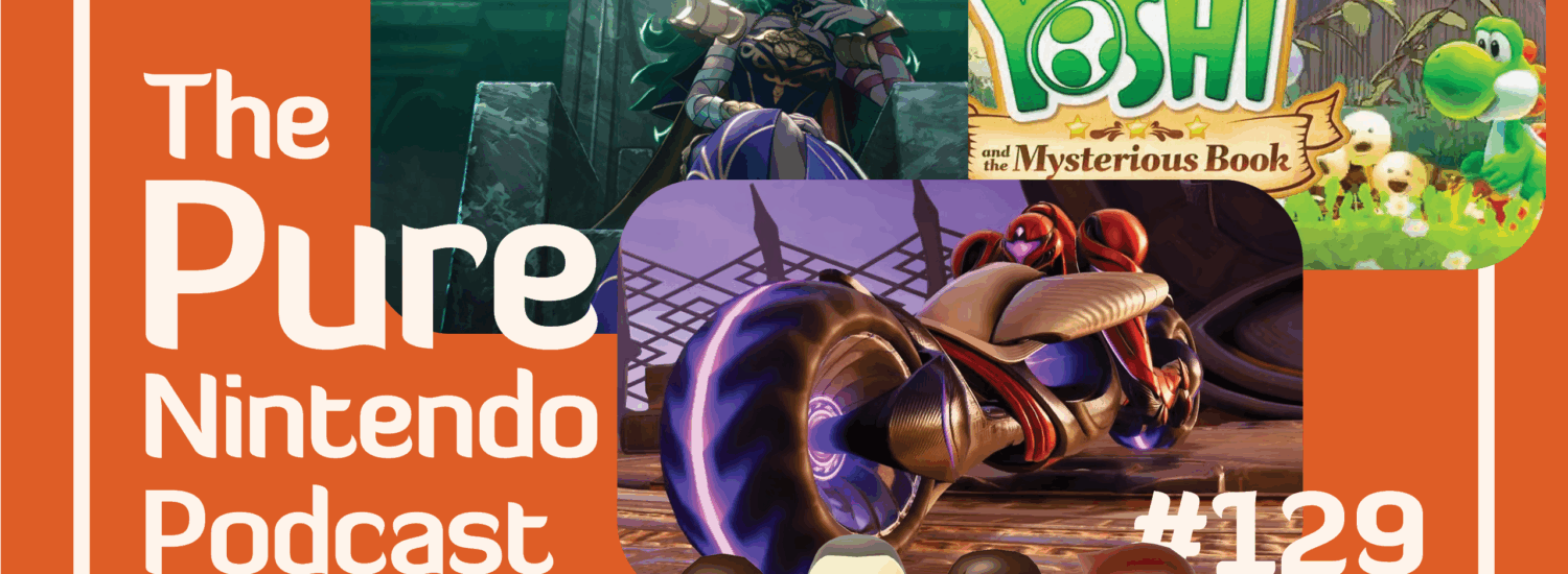 Pure Nintendo Podcast - Episode 129