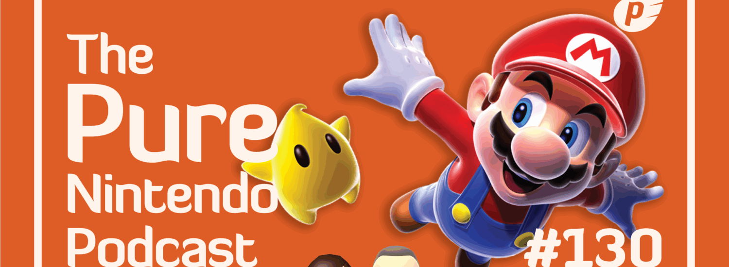Pure Nintendo podcast - Episode 130
