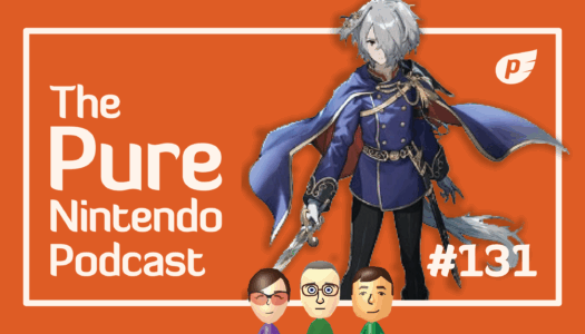 Hades 2, Fire Emblem, Sonic Racing & more! Pure Nintendo Podcast E131