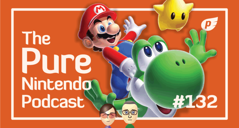 Pure Nintendo Podcast - E132