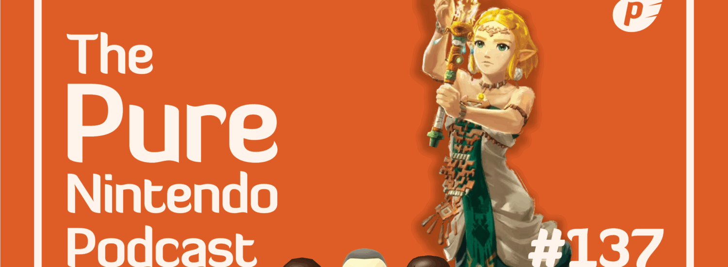 Pure Nintendo Podcast - E137