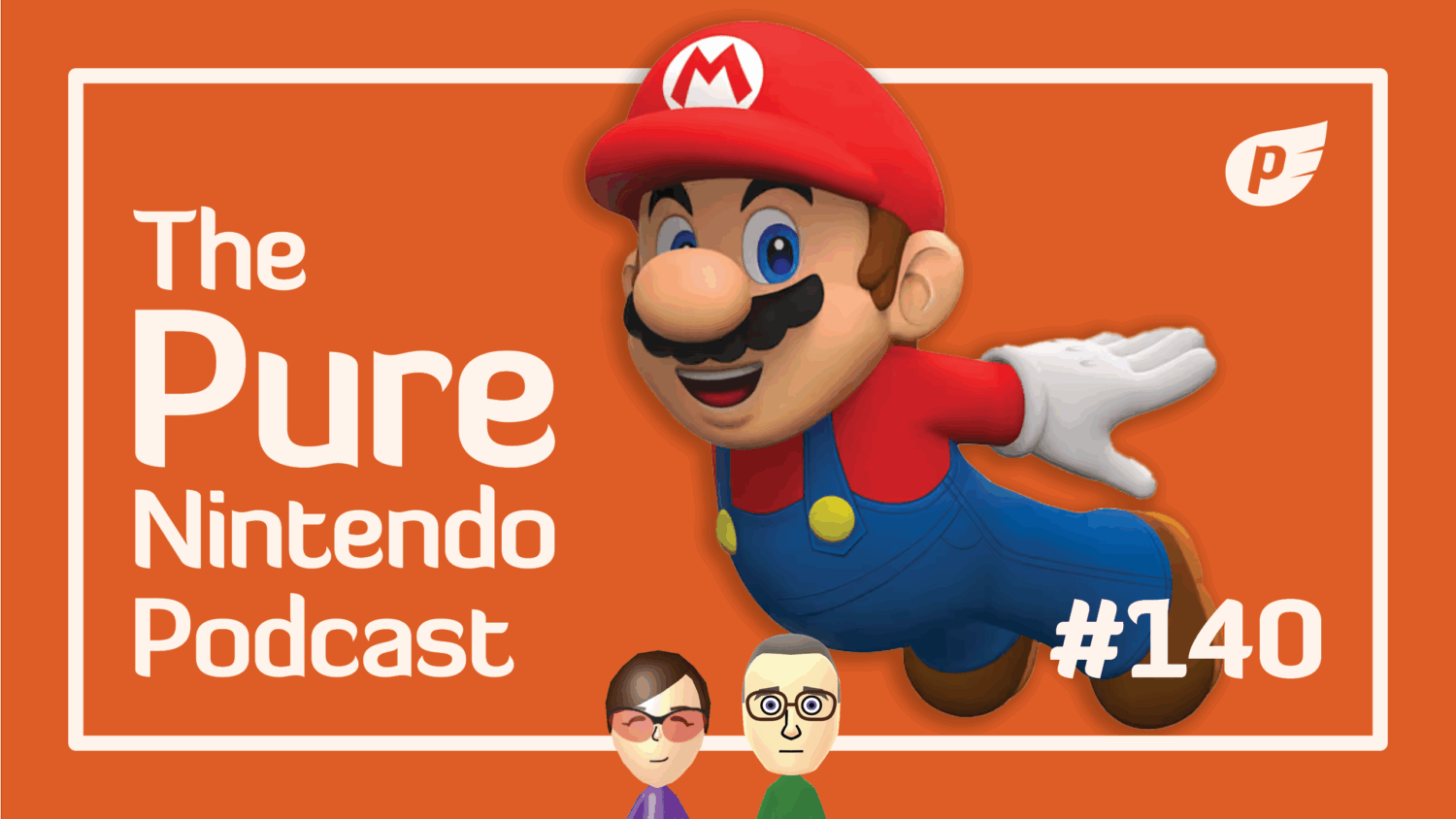 Pure Nintendo Podcast E140