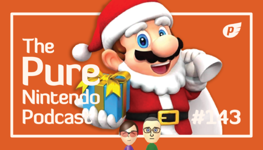 Happy holidays! What are we playing? Pure Nintendo Podcast E143