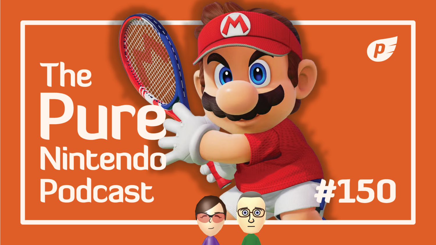 Pure Nintendo Podcast E150