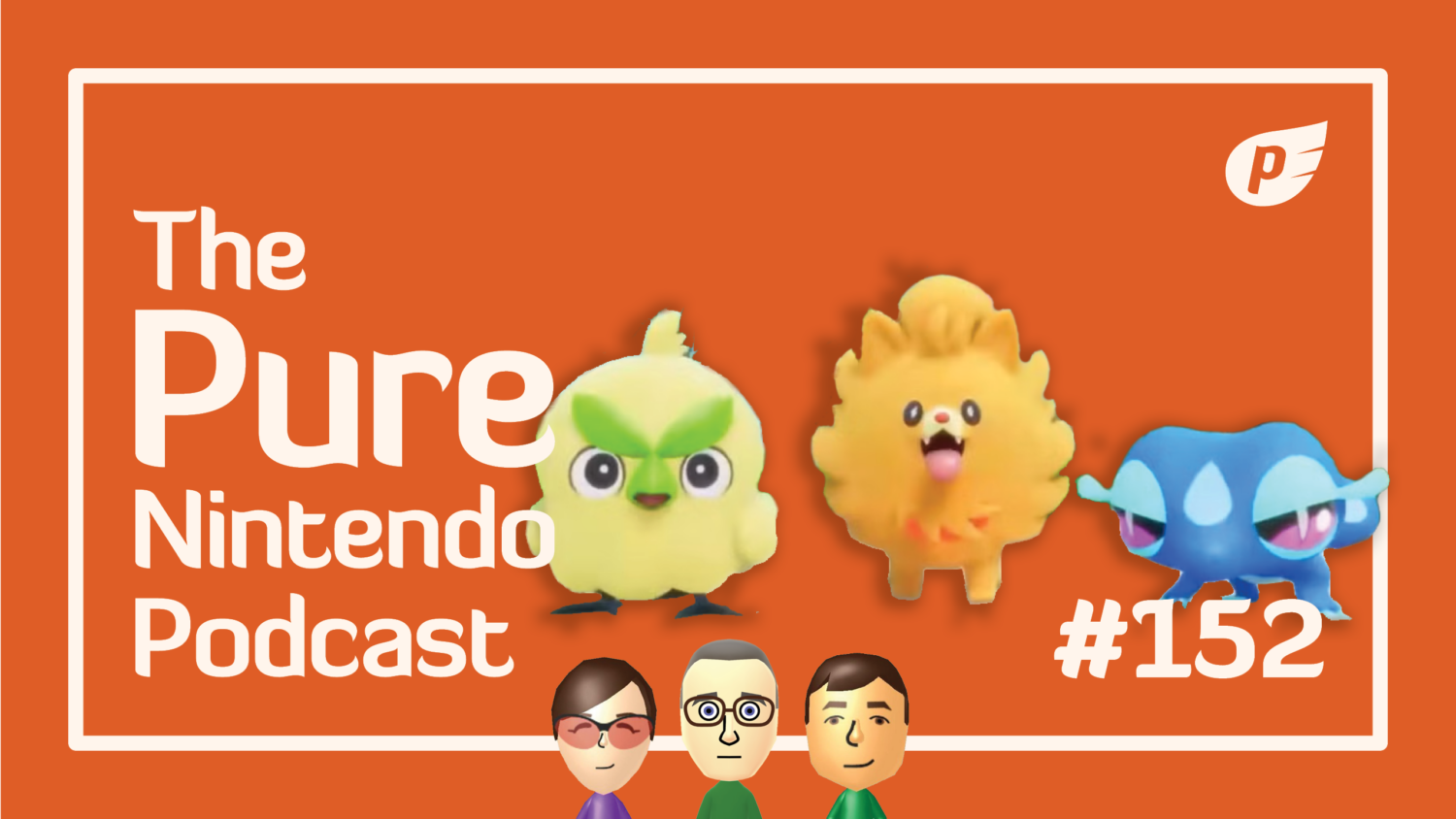 Pure Nintendo Podcast E152