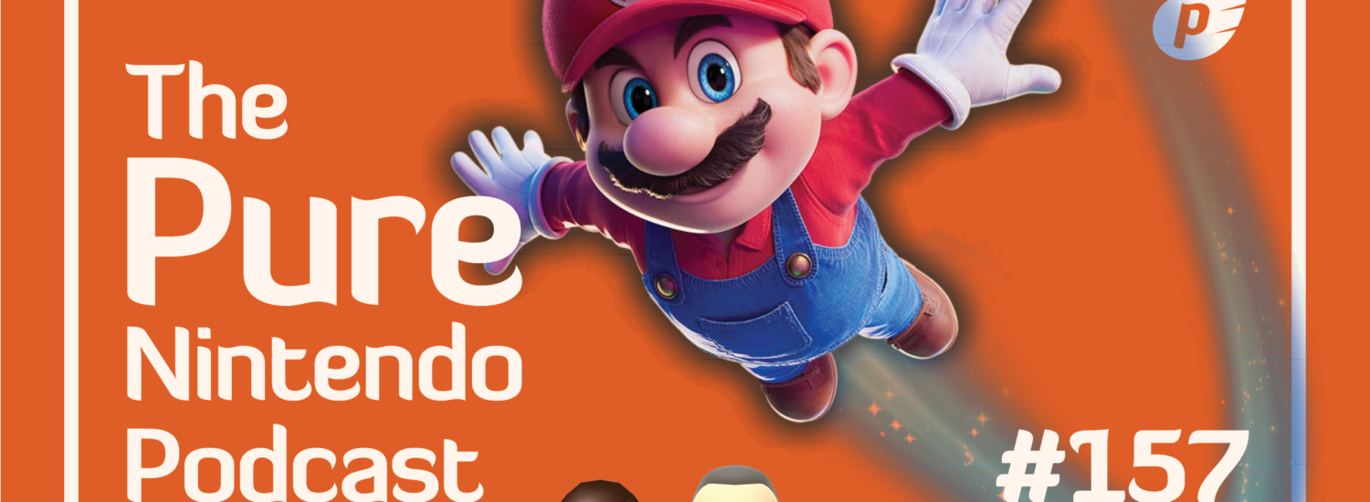 Pure Nintendo Podcast E157