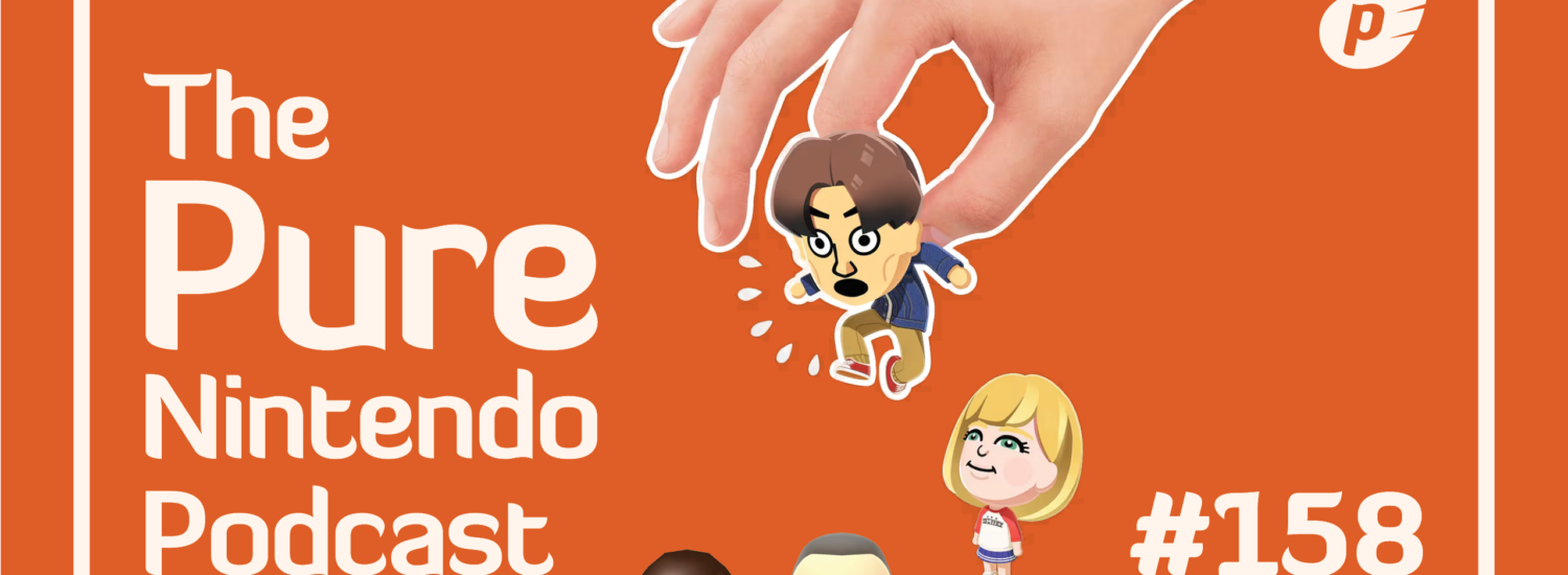 Pure Nintendo Podcast E158