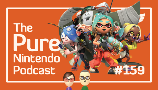 Splatoon Raiders takes aim this July! Pure Nintendo Podcast E159