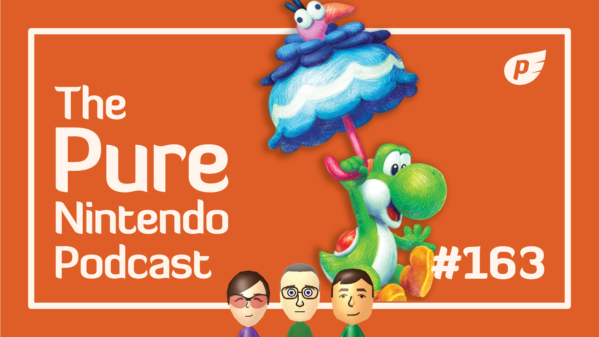 Yoshi’s back to delight us all! Pure Nintendo Podcast E163 Yoshi’s back to delight us all! Pure Nintendo Podcast E163