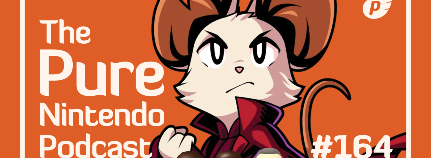 Pure Nintendo Podcast E164