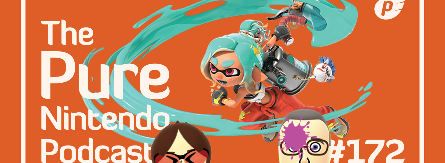 Pure Nintendo Podcast E172