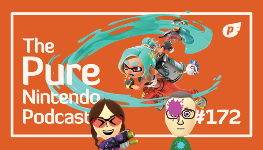 We get inked with Splatoon Raiders! Pure Nintendo Podcast E172