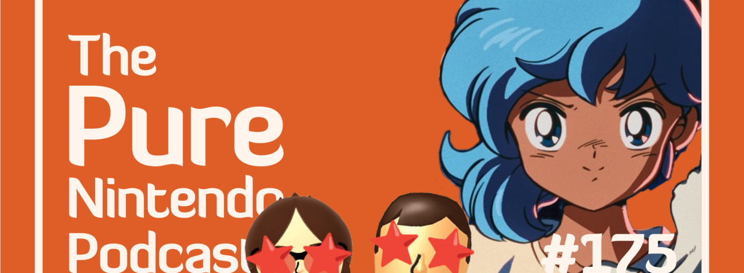 Pure Nintendo Podcast E175