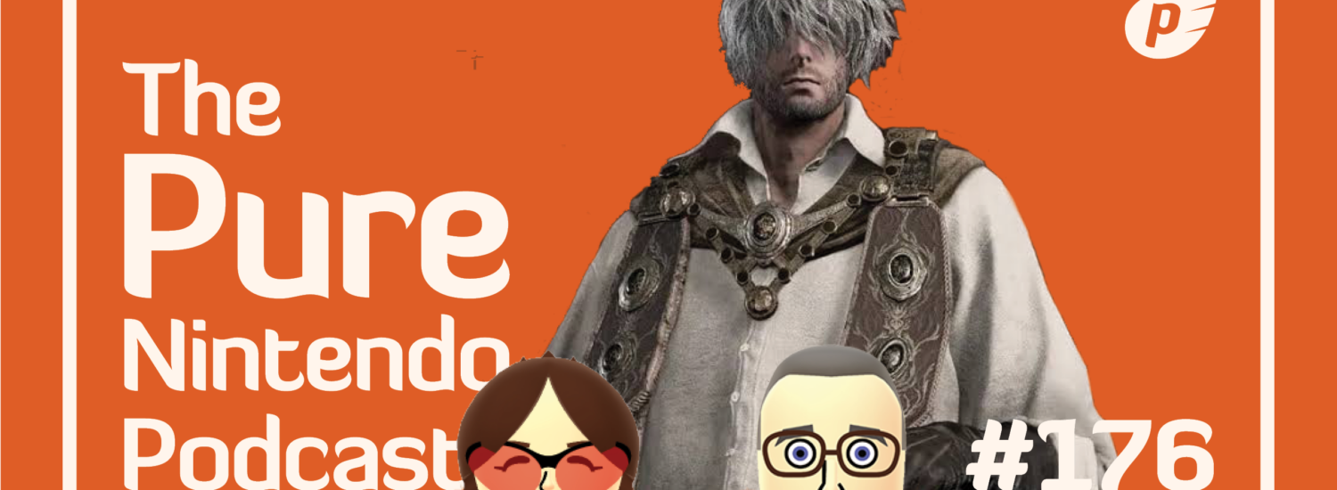 Pure Nintendo Podcast E176